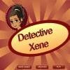 Juego online Detective Xene