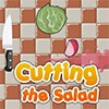Juego online Cutting the Salad