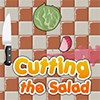 Juego online Cutting the Salad Juego online Cutting the Salad