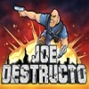 Juego online Joe Destructo