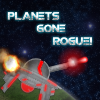 Juego online Planets Gone Rogue!