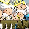 Juego online Smack-A-Lot : Titan Juego online Smack-A-Lot : Titan