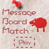 Juego online Message Board Match