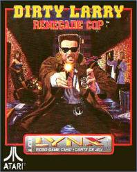 Carátula del juego Dirty Larry Renegade Cop (Atari Lynx)